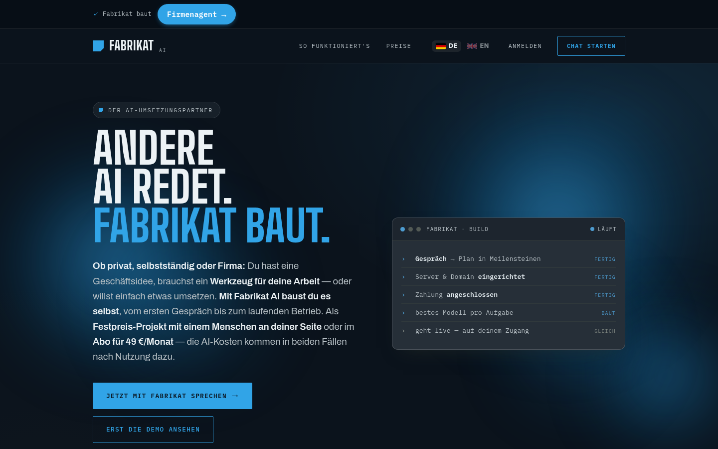 Startseite von Fabrikat AI: „Andere AI redet. Fabrikat baut.“